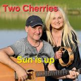 Two Cherries - Sun Is up
